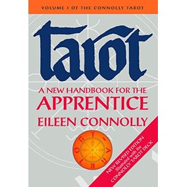 Tarot: A New Handbook for the Apprentice, Classic Ed (Connolly Tarot)