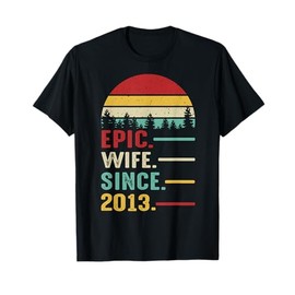 12th Wedding Anniversary for Her Epic Wife Since 2013 T-Shirt