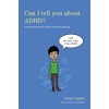 Can I Tell You about Adhd?: A Guide for Friends,