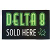 Delta 8 Sold Here Flag 3x5ft Poly