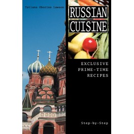 Russian Cuisine: Exclusive Prime-Time Recipes