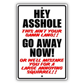 Afterprints Hey Ahe This Ain't Your Damn Land Go Away Now Novelty Unique Aluminum Metal Sign 8"x12"