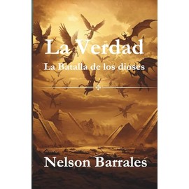 La Verdad: La Batalla de los dioses