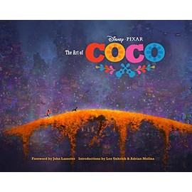 The Art of Coco: (Pixar Fan Animation Book, Pixarâs Coco Concept Art Book)