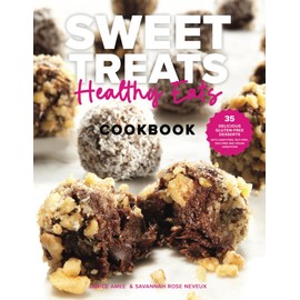 Sweet Treats Healthy Eats: 35 Delicious Gluten-Free Desserts