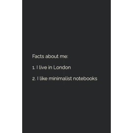 "Facts about me" minimalist notebook series, London edition: Minimalist notebook, journal, diary | 100 lined pages, 6 x 9 in | The perfect gift for anyone in London