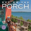 Out on the Porch Wall Calendar 2024: Porch Living for
