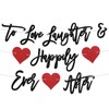 Pre-Strung To Love Laughter & Happily Ever After Banner, Black