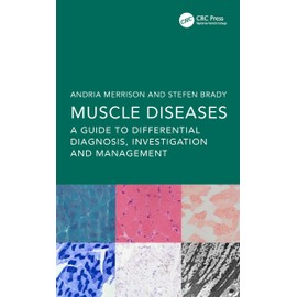 Muscle Diseases: A Guide to Differential Diagnosis, Investigation and Management