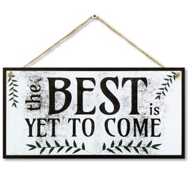 CARISPIBET The best is yet to come Home decoration signs house decorative signs inspirational and motivational wall art home décor 6" x 12"
