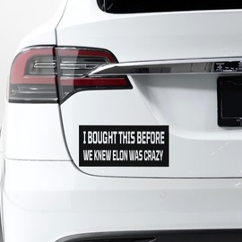 XL 11x5 Inch ‘I Bought This Before We Knew Elon was Crazy’ Anti Musk Car Magnet - X Large Extra Large Big Huge Magnetic Bumper Decal - Weatherproof Die-Cut Auto Accessory, Made in USA