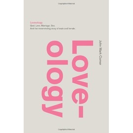 Loveology HB by John Mark Comer (2014) Hardcover