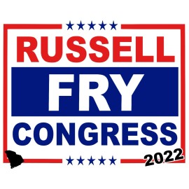 DesignThatSign Russell Fry Congress South Carolina Race Red White & Blue Yard Sign with Metal H