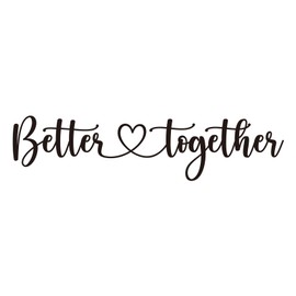 Better Together Vinyl Wall Decal Inspirational Quotes Bedroom Wall Art Decals Home Decor