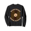 Worn Edges Warm Sounds. Retro Vinyl Record Collector Sweatshirt