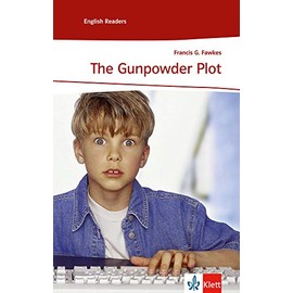 The Gunpowder Plot: Englische Lektüre für das 3. Lernjahr: Level A2. Lernjahr 3 und 4 (Klett English Readers)
