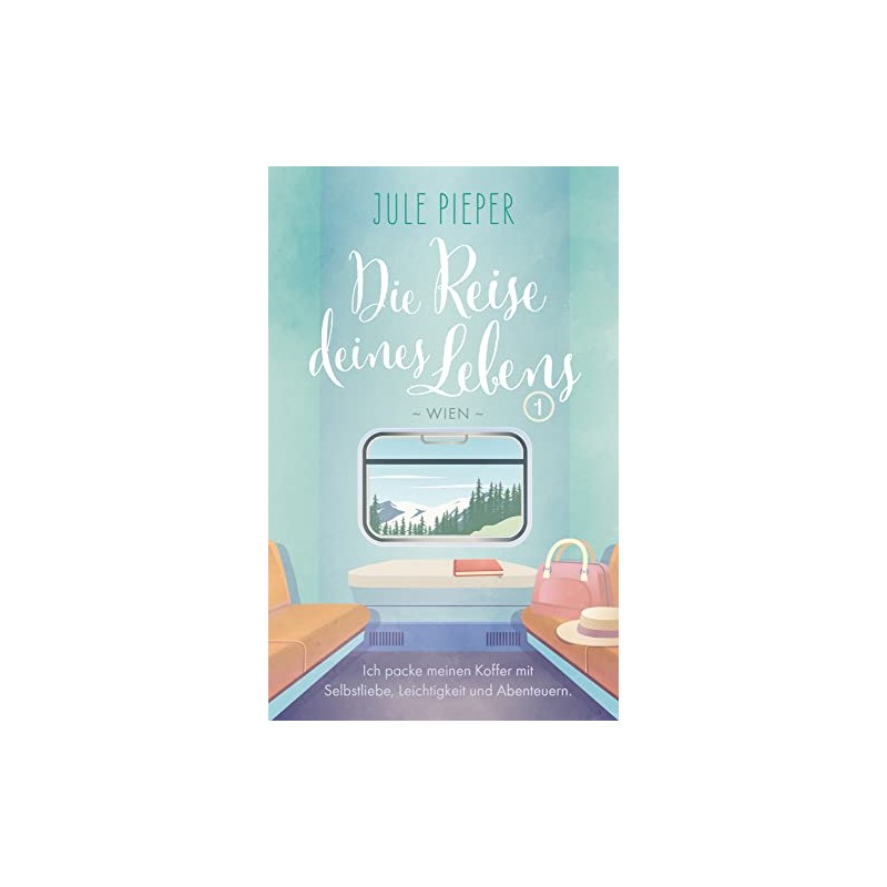 Die Reise deines Lebens: 1 - Wien