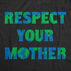 Mens Respect Your Mother T Shirt Funny Sarcastic Planet Earth Day Nature Tee for Guys Mens Funny T Shirts Funny Environmental T Shirt Novelty Tees for Men Black - XL