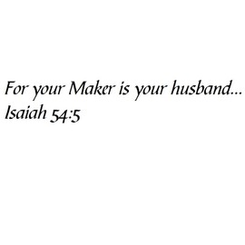 Tapestry Of Truth - Isaiah 54:5 - TOT6824 - Wall and Home Scripture, Lettering, Quotes, Images, Stickers, Decals, Art, and More! - for Your Maker is Your Husband... Isaiah 54:5