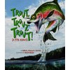 Trout, Trout, Trout!