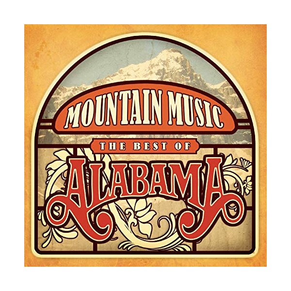 Mountain Music "The Best Of Alabama" by Alabama [Audio CD]
