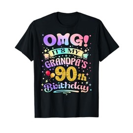 OMG It's My Grandpa's 90th Birthday Happy 90 Years Old T-Shirt