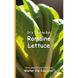 It's Time to Eat Romaine Lettuce