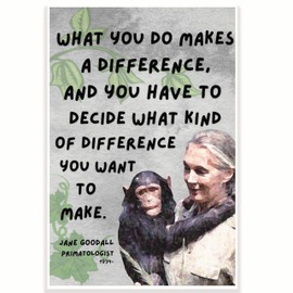 What You Do Makes A Difference Jane Goodall Quote Classroom Poster - 12 x 18 Inch - Science Classroom Decor - Classroom Must Haves - Back To School Decor - CPS0692