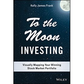 To the Moon Investing: Visually Mapping Your Winning Stock Market Portfolio
