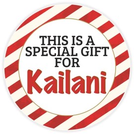 This is a Gift for Kailani - 100 Pack Circle Stickers 3 Inch - Candy Cane Merry Christmas Gift Tag Present Tree Holiday Custom Name Santa Claus