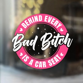Behind Every Bad Btch is a Car Seat Decal Funny Sarcastic Stickers Pink Car Accessories, Inspiration Mother's Day Gifts, Vinyl Waterproof 8 Inches Bumper Sticker for Girl Mom