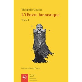 L'oeuvre Fantastique: Nouvelles (Litteratures francophones, 765)