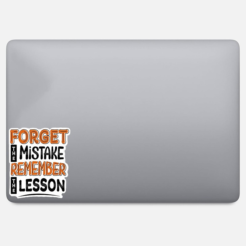 Forget Mistake Remember Lesson 6-Inch Vinyl Decal Sticker for Laptops,