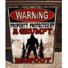 Blackwater Trading Warning Property Protected By A Grumpy Bigfoot 9"x12"