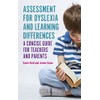 Assessment for Dyslexia and Learning Differences: A Concise Guide for