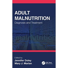 Adult Malnutrition: Diagnosis and Treatment