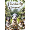 Pawsitively Gourmet: A Canine Culinary Adventure