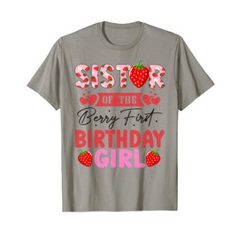 Sister of The Berry First Birthday Girl Sweet Strawberry T-Shirt