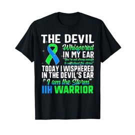 IIH Awareness Intracranial Hypertension Warrior I'm Storm T-Shirt