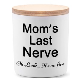 Candle Gifts for Mom from Daughter or Son Funny Cool Unique Christmas Birthday Mothers Day Candles Gifts for Mom Moms Last Nerve Oh Look Its On Fire Lavender Scented Soy Candle