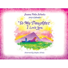 To My Daughter with Love - A Blue Mountain Arts Collection Gift Calendar 2025 - with words and sentiment by Suzy Polis Schutz