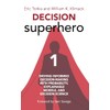 Decision Superhero Book 1: Driving Informed Decision-Making with Probability, Explainable