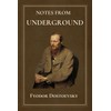 Notes From Underground: by Fyodor Dostoevsky | Complete Edition