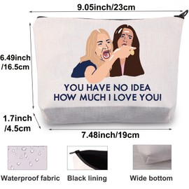 BWWKTOP Real Housewives Cosmetic Makeup Bag Screaming Lady Cat Gifts You Have No Idea How Much I Love You Rhobh Makeup Zipper Pouch Bag For TV Show Fans (Have No Idea)