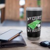 My Court My Rules Badminton Player Stainless Steel Insulated Tumbler