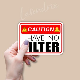 (3pcs) Caution I Have No Filter Sticker Funny Sarcastic Quotes Inspirational Phrase Vinyl Decal for Tumbler Laptop Kindle Water Bottles Tablet Books Phone - Size 3x2.2