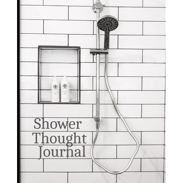 Shower Thought Journal
