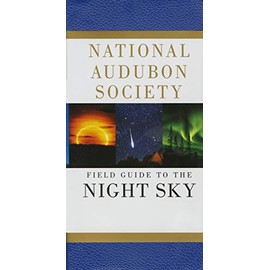 Field Guide to the Night Sky (National Audubon Society Field Guides)