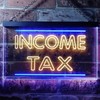Income Tax Services Display Dual Color LED Neon Sign Blue