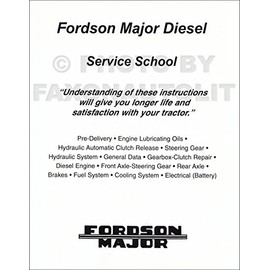 FORDSON MAJOR DIESEL TRACTOR FACTORY REPAIR SHOP & SERVICE MANUAL - All Models